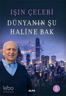 Dünyanın Şu Haline Bak - Işın Çelebi