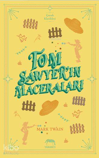 Tom Sawyer’In Maceraları - Mark Twain