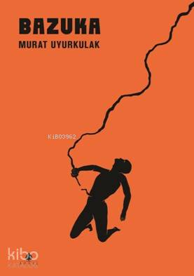 Bazuka - Murat Uyurkulak