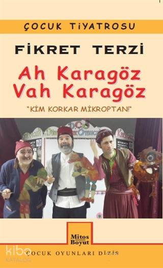 Ah Karagöz Vah Karagöz; Kim Korkar Mikroptan