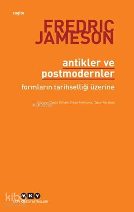 Antikler ve Postmodernler; Formların Tarihselliği Üzerine