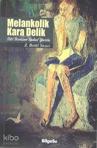 Melankolik Kara Delik - Z. Betül Yazıcı