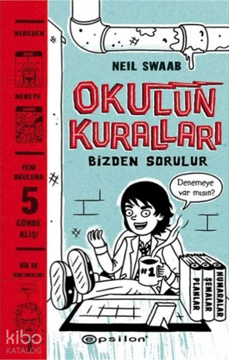 Okulun Kuralları Bizden Sorulur - Neil Swaab