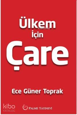 Ülkem İçin Çare - Ece Güner Toprak