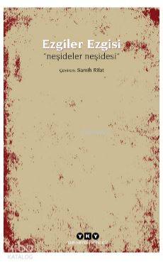 Ezgiler Ezgisi; Neşideler Neşidesi