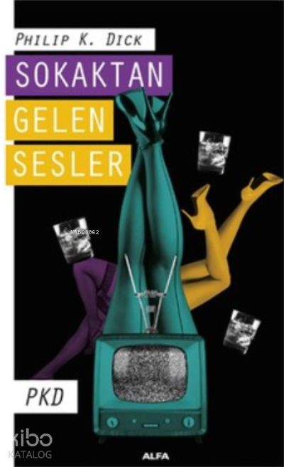 Sokaktan Gelen Sesler - Philip K. Dick