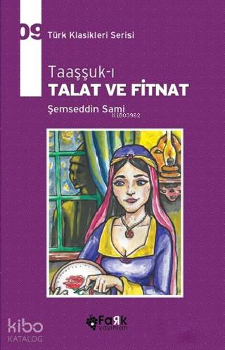 Taaşşuk-ı Talat Ve Fitnat - Şemseddin Sami