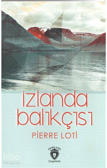 İzlanda Balıkçısı - Pierre Loti 