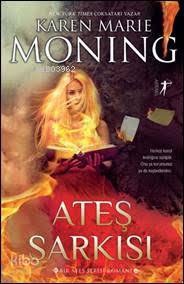 Ateş Şarkısı - Karen Marie Moning