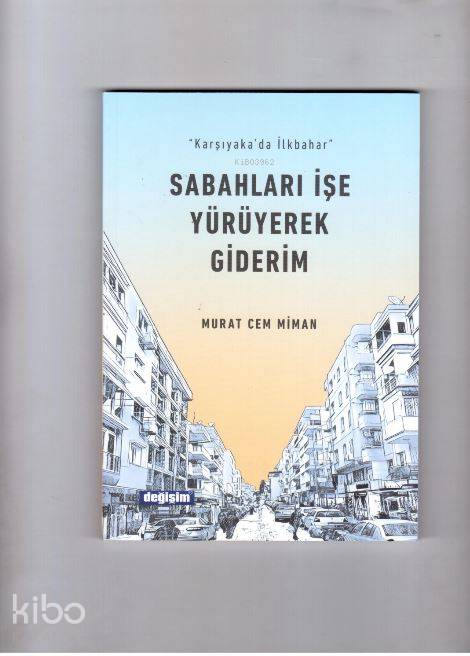 Sabahları İşe Yürüyerek Giderim