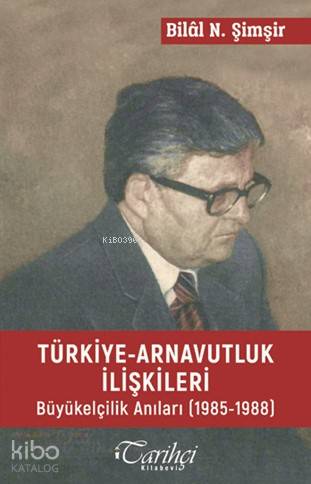 Türkiye Arnavutluk İlişkileri; Büyükelçilik Anıları (1985-1988)