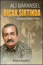 Bıçak Sırtında; Çankaya Köşkü Yılları