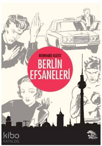 Berlin Efsaneleri - Reinhard Kleist