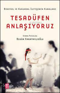 Tesadüfen Anlaşıyoruz - Begüm Karataylıoğlu