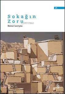 Sokağın Zoru - Mehmed Said Aydın