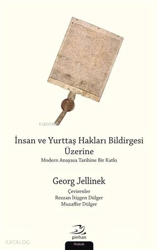 İnsan ve Yurttaş Hakları Bildirgesi Üzerine; Modern Anayasa Tarihine Bir Katkı