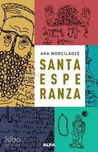 Santa Esperanza - Aka Morçiladze