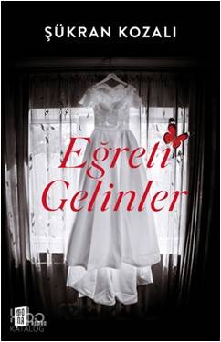 Eğreti Gelinler - Şükran Kozalı