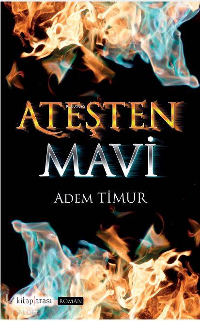 Ateşten Mavi - Adem Timur