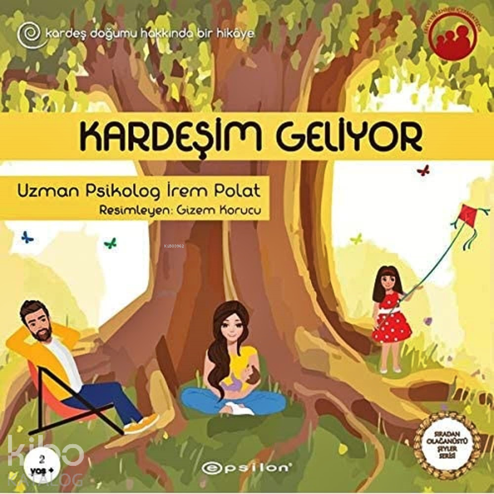 Kardeşim Geliyor: Kardeş Doğumu Hakkında Bir Hikaye;Sıradan Olağanüstü Şeyler Serisi 2