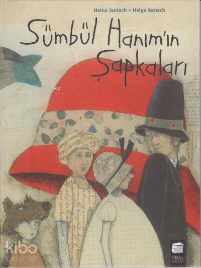 Sümbül Hanımın Şapkaları-Ciltli - Heinz Janisch