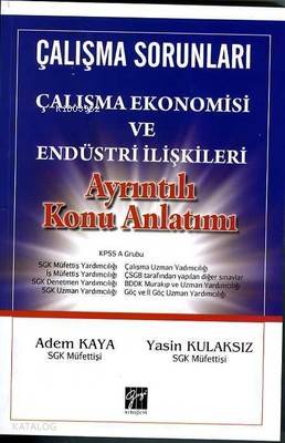 Çalışma Sorunları Çalışma Ekonomisi ve Endüstri İlişkileri Ayrıntılı Konu Anlatım