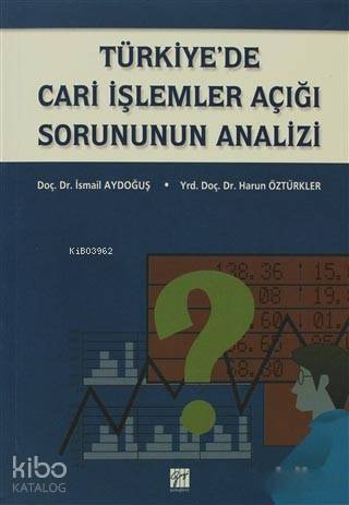 Türkiye'de Cari İşlemler Açığı Sorununun Analizi