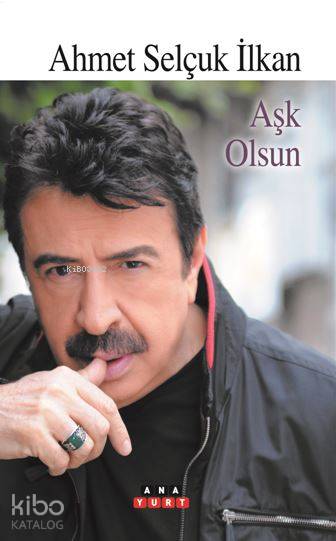 Aşk Olsun - Ahmet Selçuk İlkan