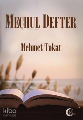 Meçhul Defter - Mehmet Tokat