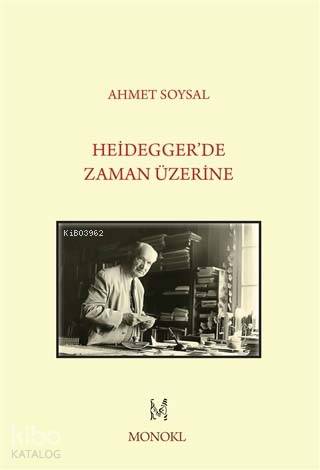 Heidegger’De Zaman Üzerine - Ahmet Soysal