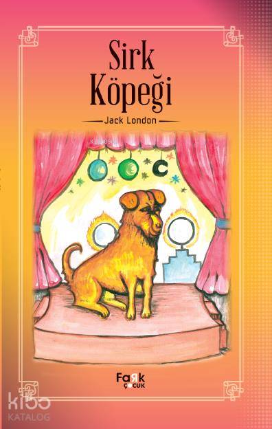 Sirk Köpeği - Jack London