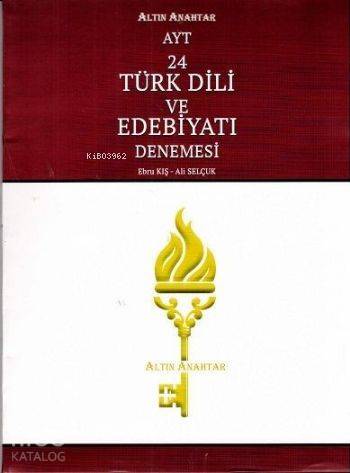 Altın Anahtar Ayt Türk Dili Ve Edebiyatı 24 Lü Denemesi Yeni - Ebru Kış