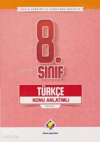 Final Yayınları 8. Sınıf Türkçe Konu Anlatımlı - Yeni - Merve Altan