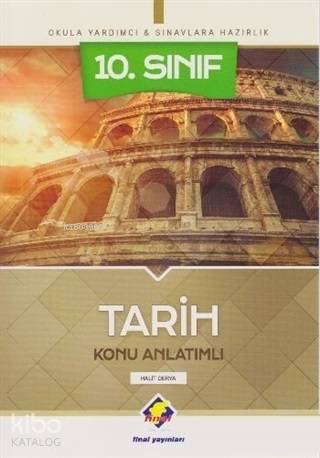 Final Yayınları 10. Sınıf Tarih Konu Anlatımlı - Yeni - Halit Derya