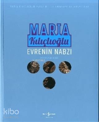 Evrenin Nabzı – Retrospektif / Retrospectıve - Maria Kılıçlıoğlu