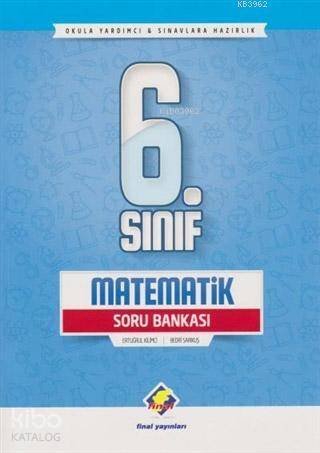 Final Yayınları 6. Sınıf Matematik Soru Bankası yeni - Ertuğrul Kilimci - bedri Sarıkuş