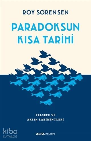 Paradoksun Kısa Tarihi - Roy Sorensen