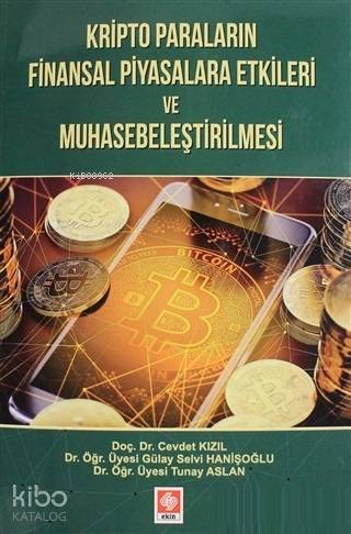 Kripto Paraların Finansal Piyasalara Etkileri ve Muhasebeleştirilmesi