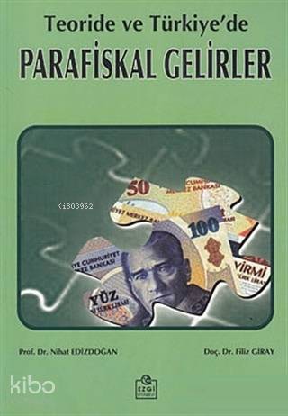 Teoride Ve Türkiye'De Parafiskal Gelirler-Nihat Edizdoğan