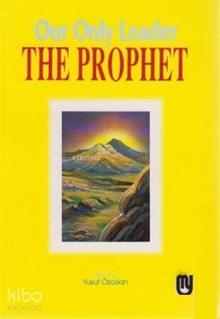 Our Only Leader The Prophet-Yusuf Özaslan