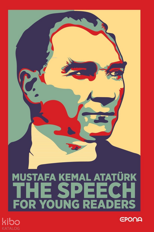 The Speech For Young Readers (Gençler İçin Nutuk)