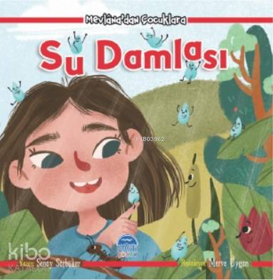 Su Damlası - Mevlana'dan Çocuklara