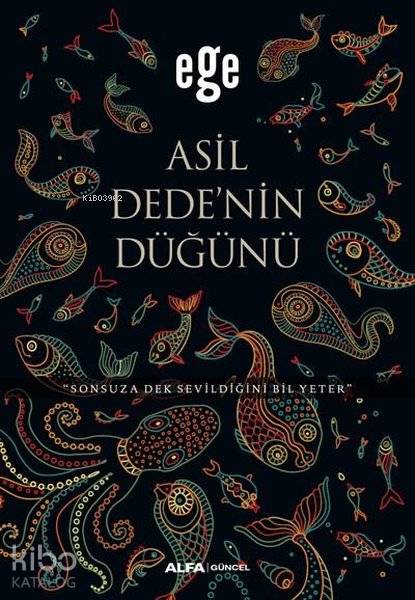 Asil Dedenin Düğünü; Sonsuza Dek Sevildiğini Bil Yeter