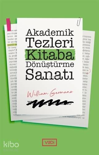 Akademik Tezleri Kitaba Dönüştürme Sanatı - Mehmet Erken
