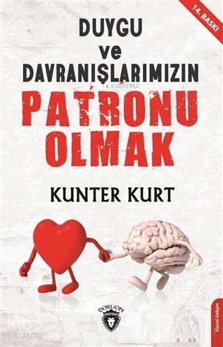 Duygu ve Davranışlarımızın Patronu Olmak
