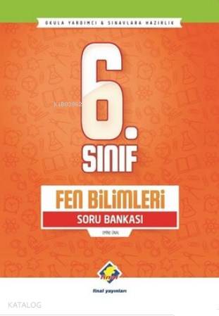 Final Yayınları 6. Sınıf Fen Bilimleri Soru Bankasıyeni - Emine Ünal