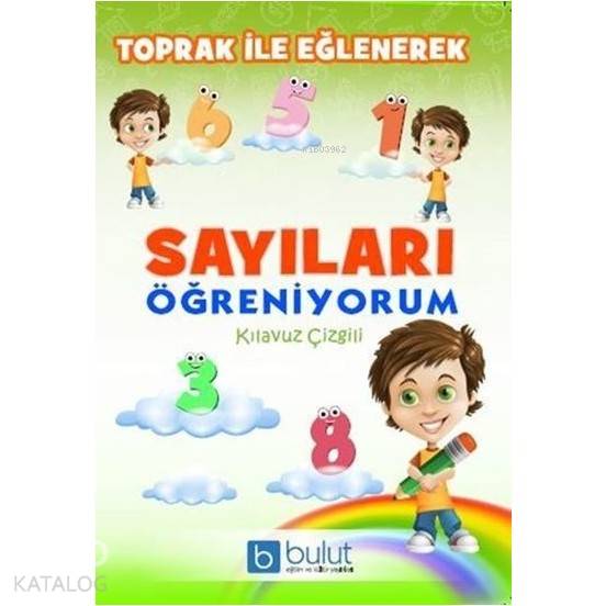 Toprak İle Eğlenerek Sayıları Öğreniyorum Kılavuz Çizgili