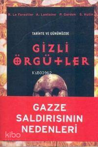 Tarihte ve Günümüzde; Gizli Örgütler
