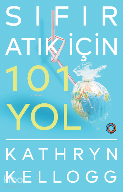 Sıfır Atık İçin 101 Yol