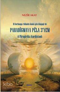Paradigmaya Pele 3yem U Pirsgireka Kurdistane - Nezir Akat